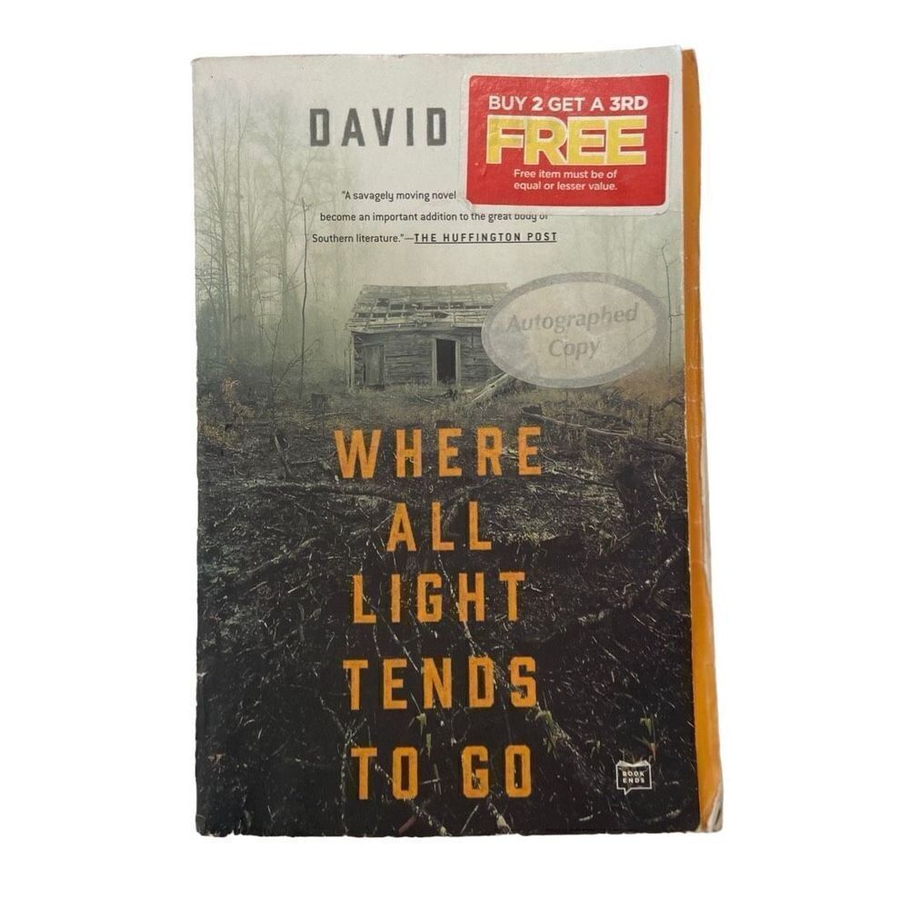 Where All Light Tends to Go by David Joy ( 2015, TPB) Signed